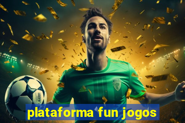 plataforma fun jogos